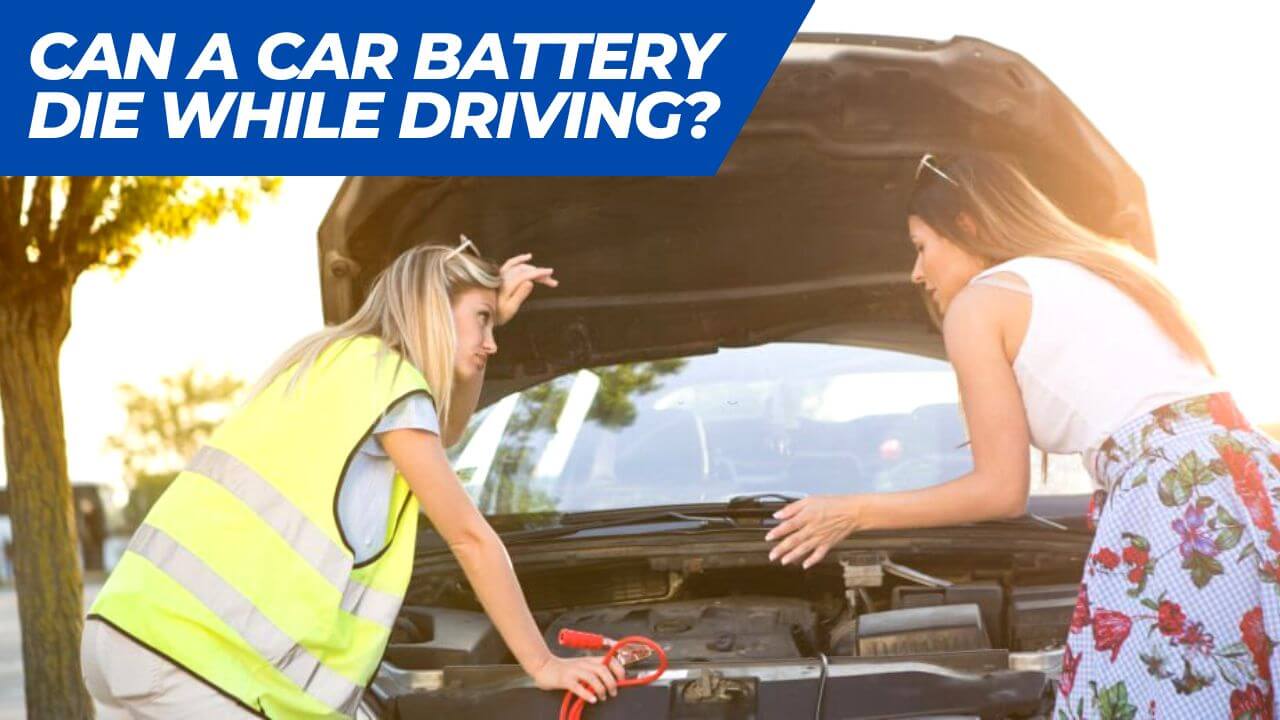 Can a Car Battery Die While Driving? A Full Guide in 2022