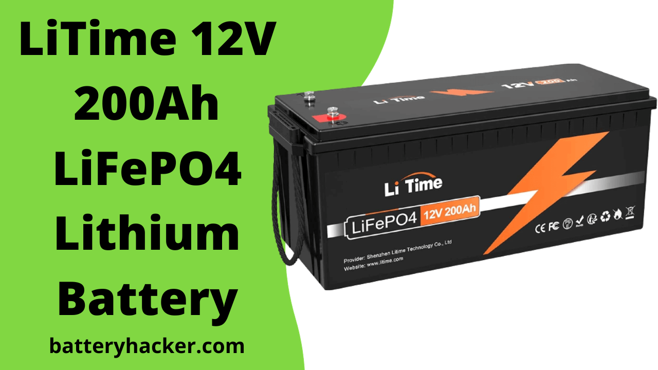 LiTime 12V 200Ah LiFePO4 Lithium Battery Review Based On Personal ...