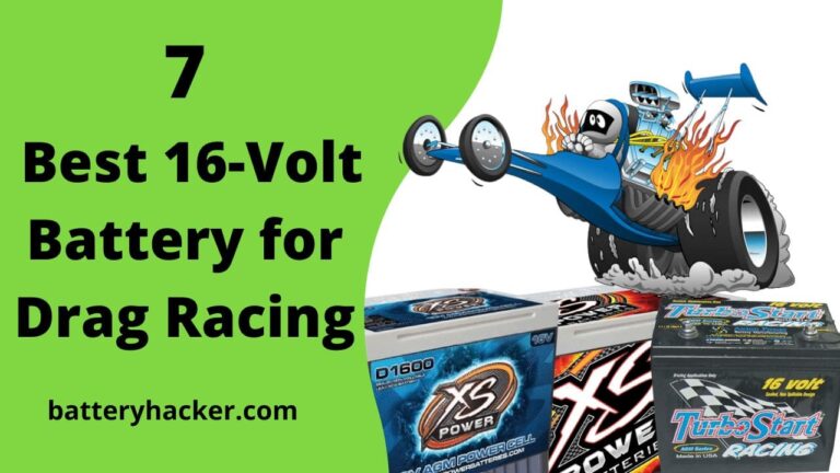Best 16 Volt Battery for Drag Racing