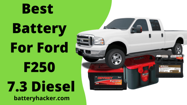 Best Battery For Ford F250 7.3 Diesel