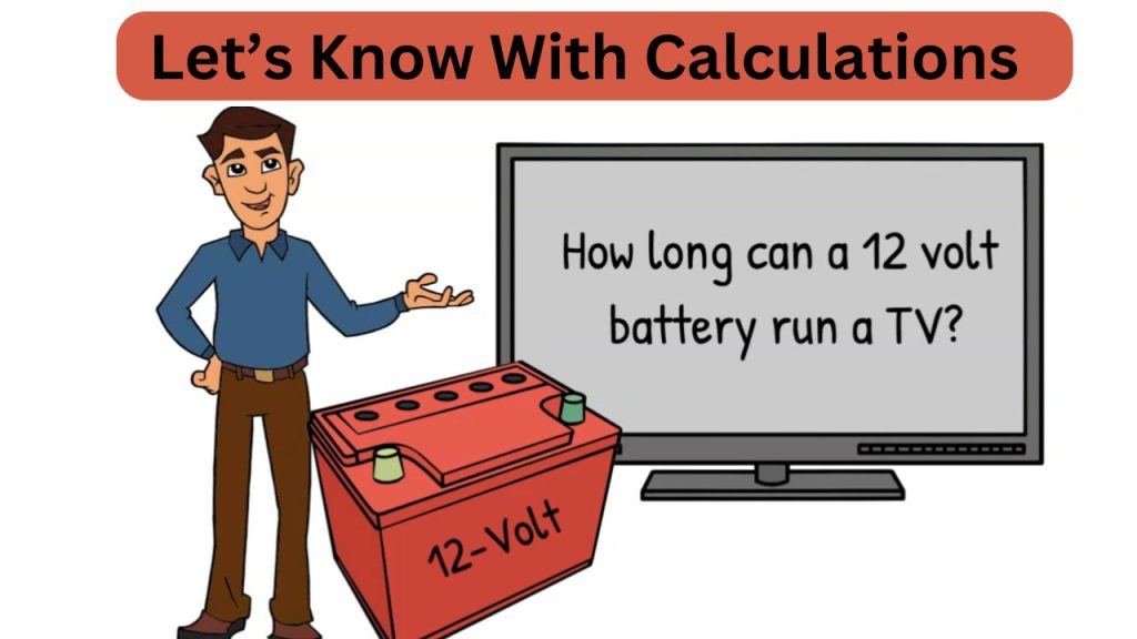How Long Can a 12V Battery Run a TV