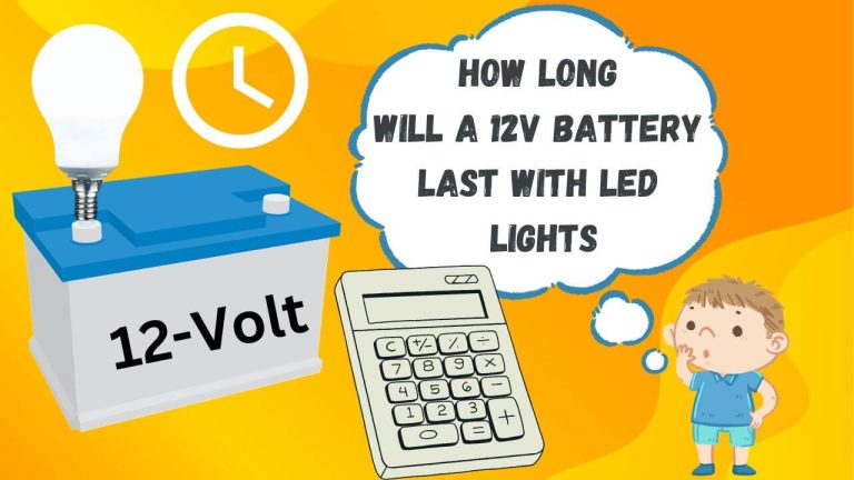 How Long Will a 12V Battery Last with LED Lights